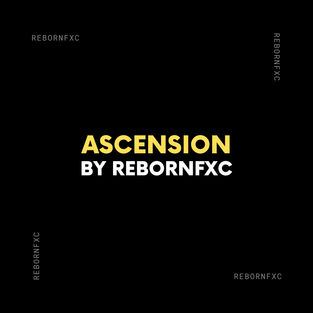 ASCENSION By REBORNFXC [PREMIUM]